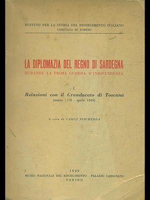  La diplomazia del Regno di Sardegna durante la prima guerra d'indipendenza.  v.1
