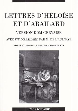 Lettres d'Héloise et d'Abailard, version dom Gervaise avec vie d'Abailard par M. de L'Aulnaye, no...