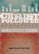 Christ-Follower: A DVD-Based Study: A Doer of the Word with Passion, Devotion, Connection, Commit...