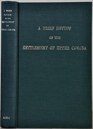 A BRIEF REVIEW OF THE SETTLEMENT OF UPPER CANADA.