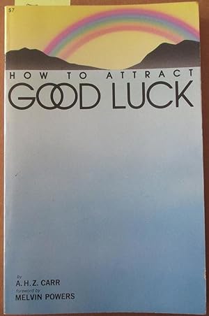 How to Attract Good Luck (and Make the Most of It in Your Daily Life)
