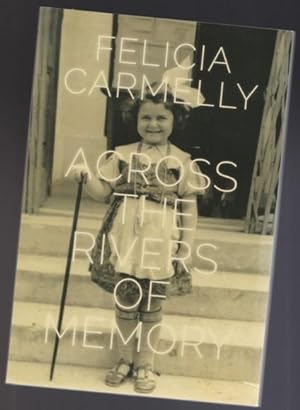 Across the Rivers of Memory: The Azrieli Series of Holocaust Survivor Memoirs; Series 7