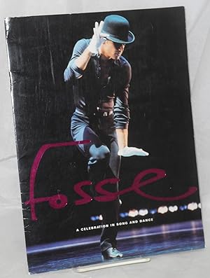 Fosse: a celebration in song and dance [souvenir program]