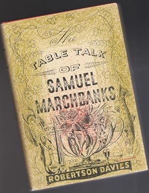 The Table Talk of Samuel Marchbanks -(SIGNED)-