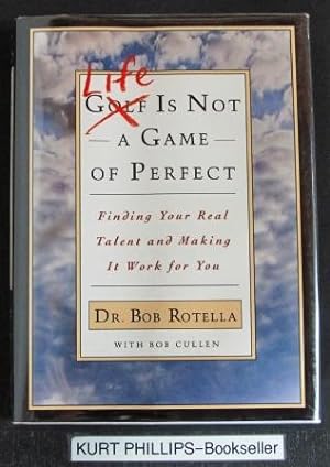 Life Is Not a Game of Perfect: Finding Your Real Talent and Making It Work for You (Signed Copy)