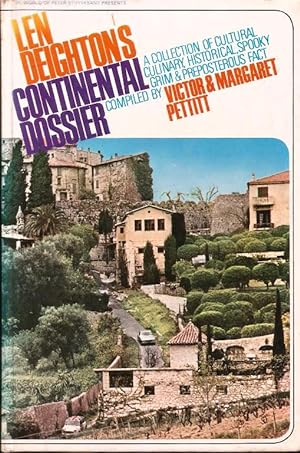 Len Deighton's Continental Dossier. A collection of cultural, culinary, historical, spooky, grim ...