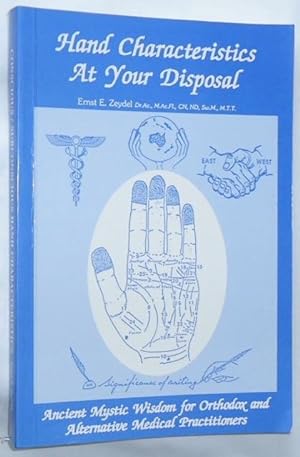 Hand Characteristics At Your Disposal ~ Ancient Mystic Wisdom for Orthodox and Alternative Medica...