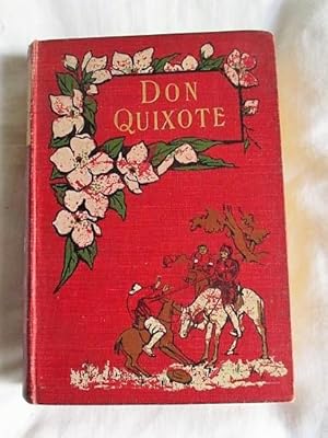 The Adventures of Don Quixote de la Mancha, adapted for the young by M. Jones.