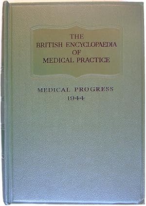 The British Medical Encyclopaedia Of Medical Practice Surveys and Abstracts 1944