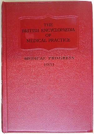 The British Medical Encyclopaedia Of Medical Practice Surveys and Abstracts 1951