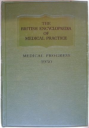 The British Medical Encyclopaedia Of Medical Practice Surveys and Abstracts 1950