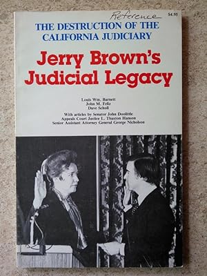 Jerry Brown's Judicial Legacy: The Destruction of the California Judiciary