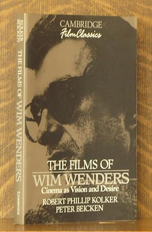 THE FILMS OF WIM WENDERS, CINEMA AS VISION AND DESIRE