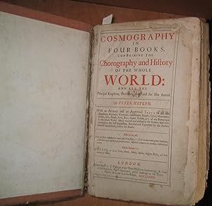 cosmographie Cosmography in Four Books. Containing the Chorography and History of the Whole World...