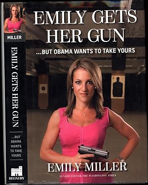 Emily Gets Her Gun . . . But Obama Wants to Take Yours