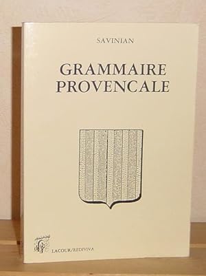Grammaire provençale, Collection Rediviva, 1991.