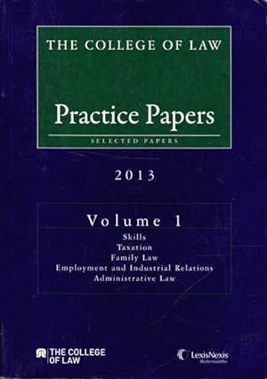 The College of Law: Practice Papers 2013 Volume One (1)