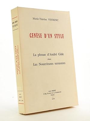 Genèse d'un style - La phrase d'André Gide dans Les Nourritures Terrestres [ exemplaire dédicacé ...