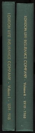 THE STORY OF THE LONDON LIFE INSURANCE COMPANY. VOLUME I: 1874-1918 & VOLUME II: 1919-1963. 2 VOL...
