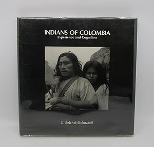 Indians of Colombia: Experience and Cognition (First Edition)