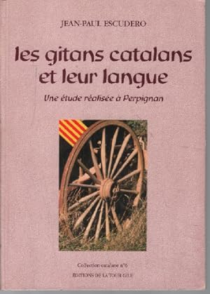 Les gitans catalans et leur langue : Une étude réalisée à Perpignan (Collection catalane)