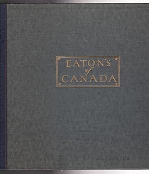 Eaton's of Canada A Unique Institution of Extraordinary Magnitude