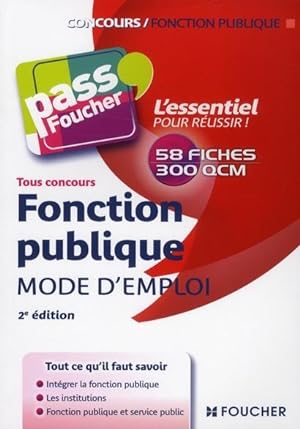 Pass'Foucher ; Fonction Publique ; Mode D'Emploi ; Tous Concours (2e Edition)