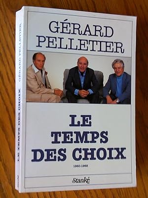 Le Temps des Choix, 1960-1968. Souvenirs tome II