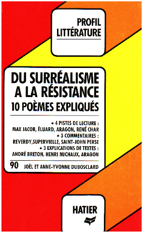 Profil D'une Oeuvre: Du Surrealisme a La Resistance