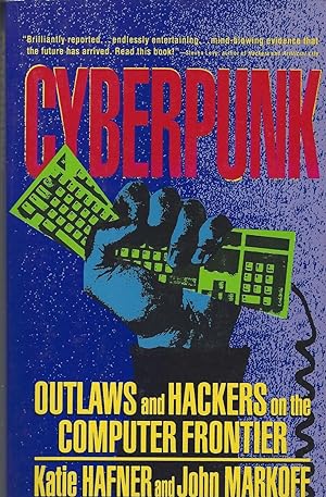 Cyberpunk Outlaws and Hackers on the Computer Frontier