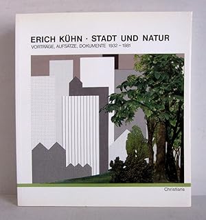 Stadt und Natur - Vorträge, Aufsätze, Dokumente 1932-1981