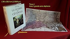 LA GUERRE DES CEVENNES. ---------- Tome 1 : Des origines à juillet 1703. - 864 pages et 530 figur...