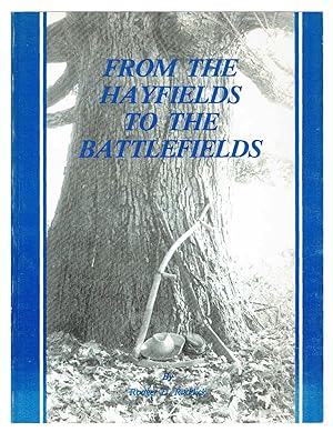 FROM THE HAYFIELDS TO THE BATTLEFIELDS