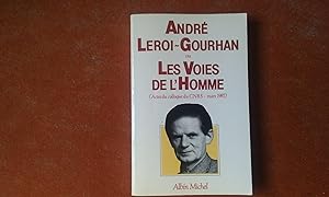 André Leroi-Gourhan ou Les Voies de l'Homme (Actes du colloque du CNRS - mars 1987)