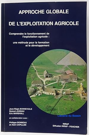 Approche globale de l'exploitation agricole : Comprendre le fonctionnement agricole : une méthode...