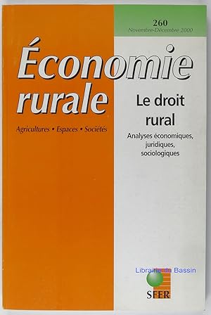 Economie rurale n°260 Le droit rural Analyses économiques, juridiques, sociologiques