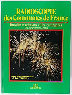 Radioscopie des communes de France Ruralité et relations villes-campagnes Une recherche pour l'ac...