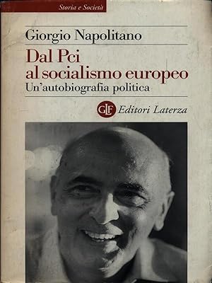 Dal Pci al socialismo europeo. Un'autobiografia politica.