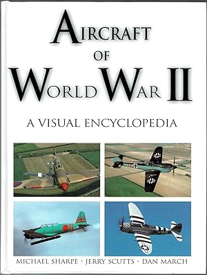 Aircraft of World War II: A VISUAL ENCYCLOPEDIA