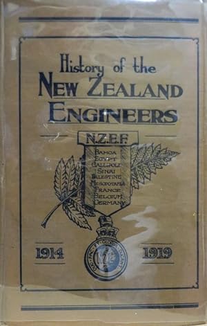 Official history of the New Zealand Engineers During the Great War 1914-1919 : a Record of the Wo...