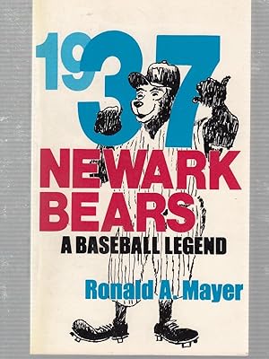 1937 Newark Bears: A Baseball Legend Signed by the author)