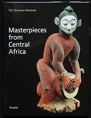 Masterpieces from Central Africa. The Tervuren Museum (African, Asian & Oceanic Art)