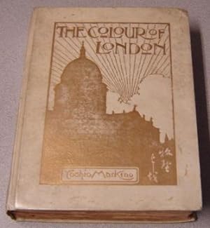 The Colour Of London: Historic, Personal, & Local; Numbered Edition