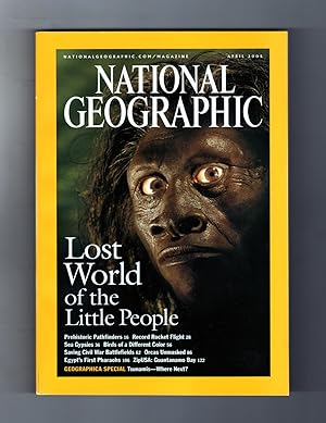 National Geographic Magazine - April, 2005. Hobbit: Flores Hominid Species; Pathfinders (Republic...
