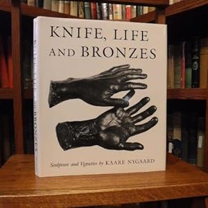 Knife, Life and Bronzes