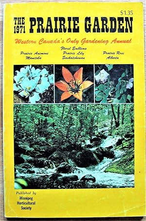 The 1971 Prairie Garden. Western Canada's Only Gardening Annual
