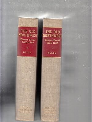 The Old Northwest: Pioneer Period 1815-1840 ( 2 volume set)