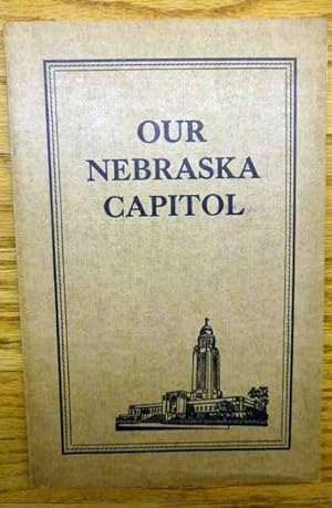 Our Nebraska Capitol