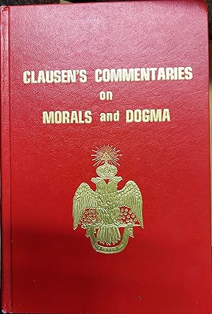 Clausen's Commentaries on Morals and Dogma