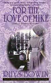 For the Love of Mike: A Molly Murphy Mystery